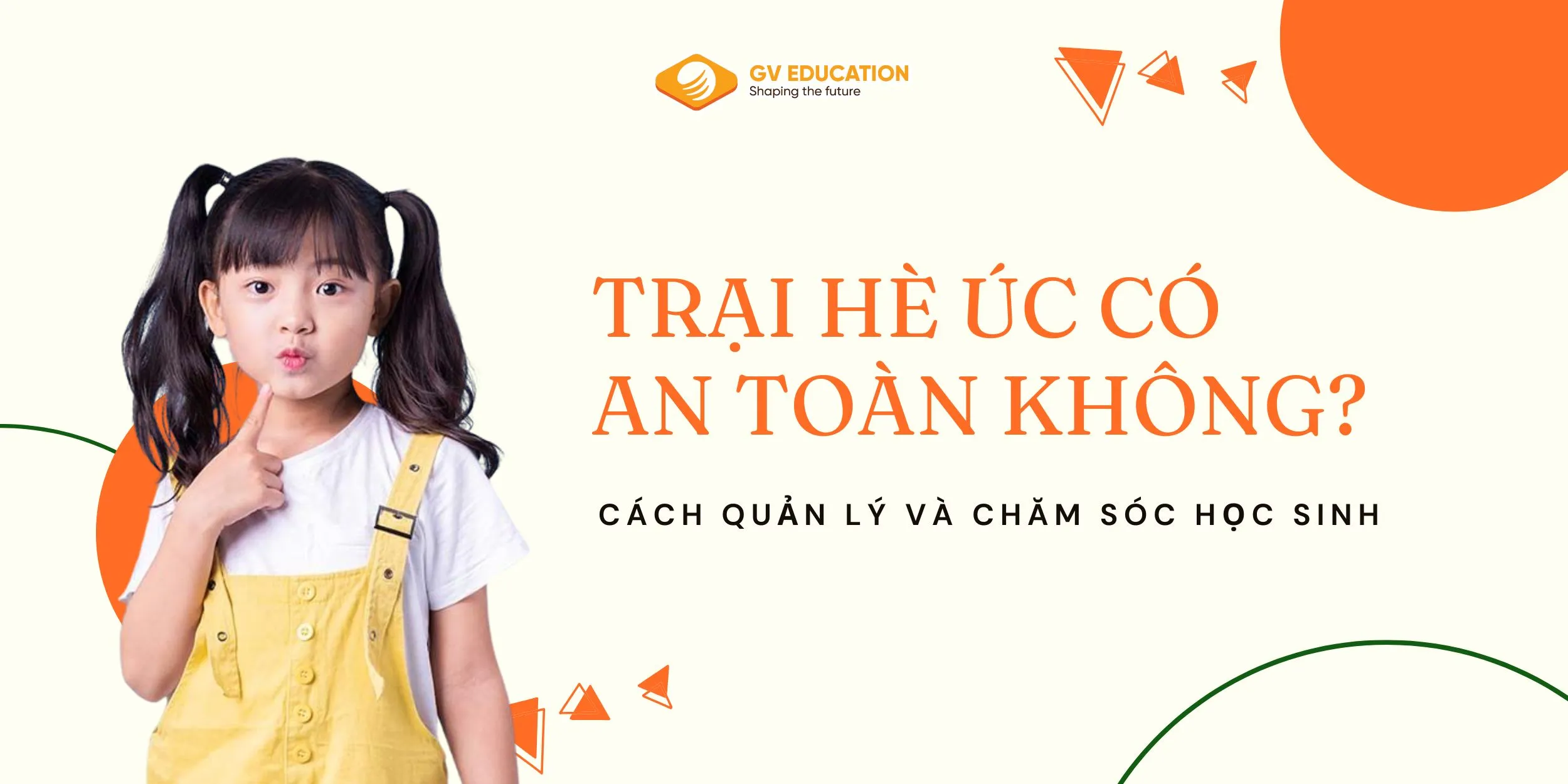 Trại hè Úc có an toàn không? Cách quản lý và chăm sóc học sinh
