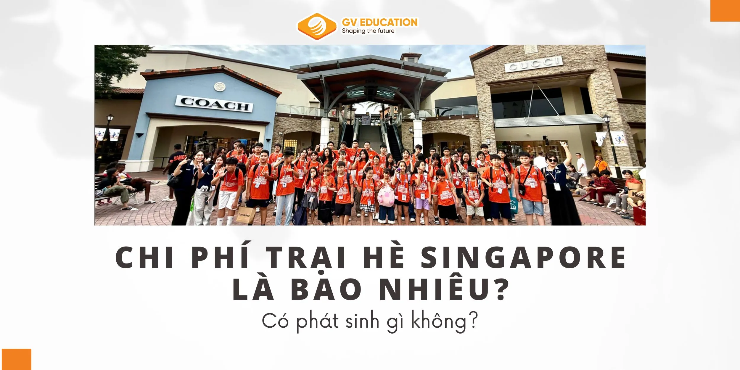 Chi phí trại hè Singapore 2026 là bao nhiêu? Có phát sinh gì không?