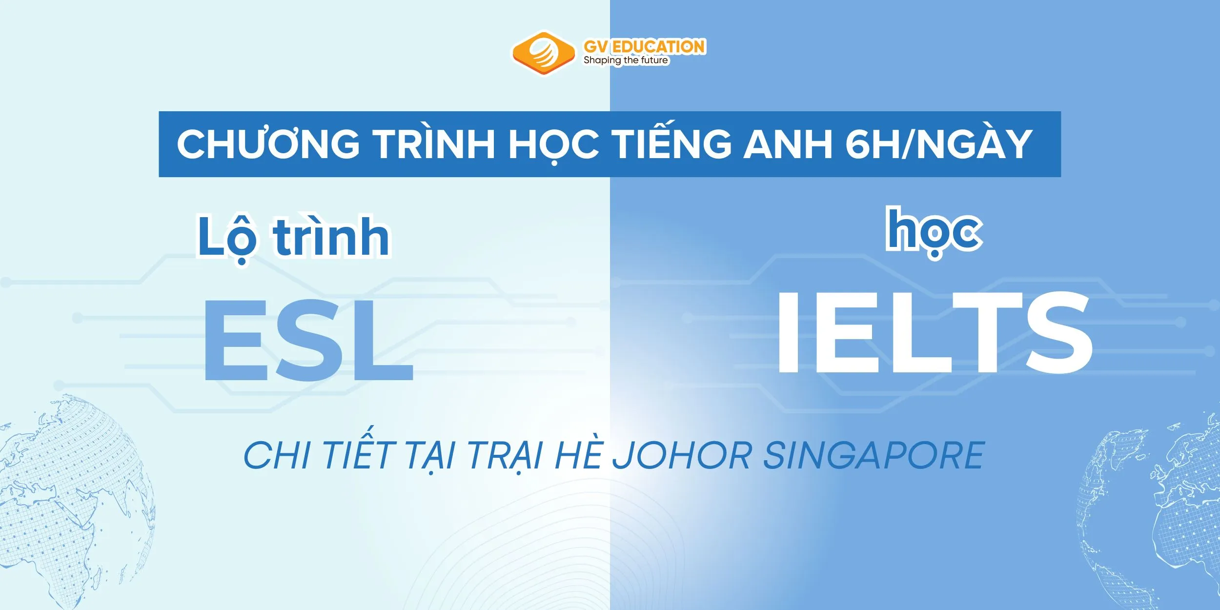 Chương trình học tiếng Anh 6h/ngày tại Singapore: Lộ trình ESL & IELTS chi tiết