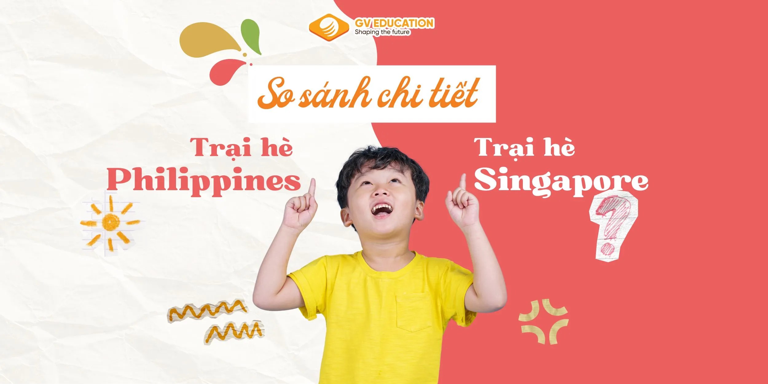 So sánh trại hè Philippines và Singapore: Nên chọn chương trình nào cho con?