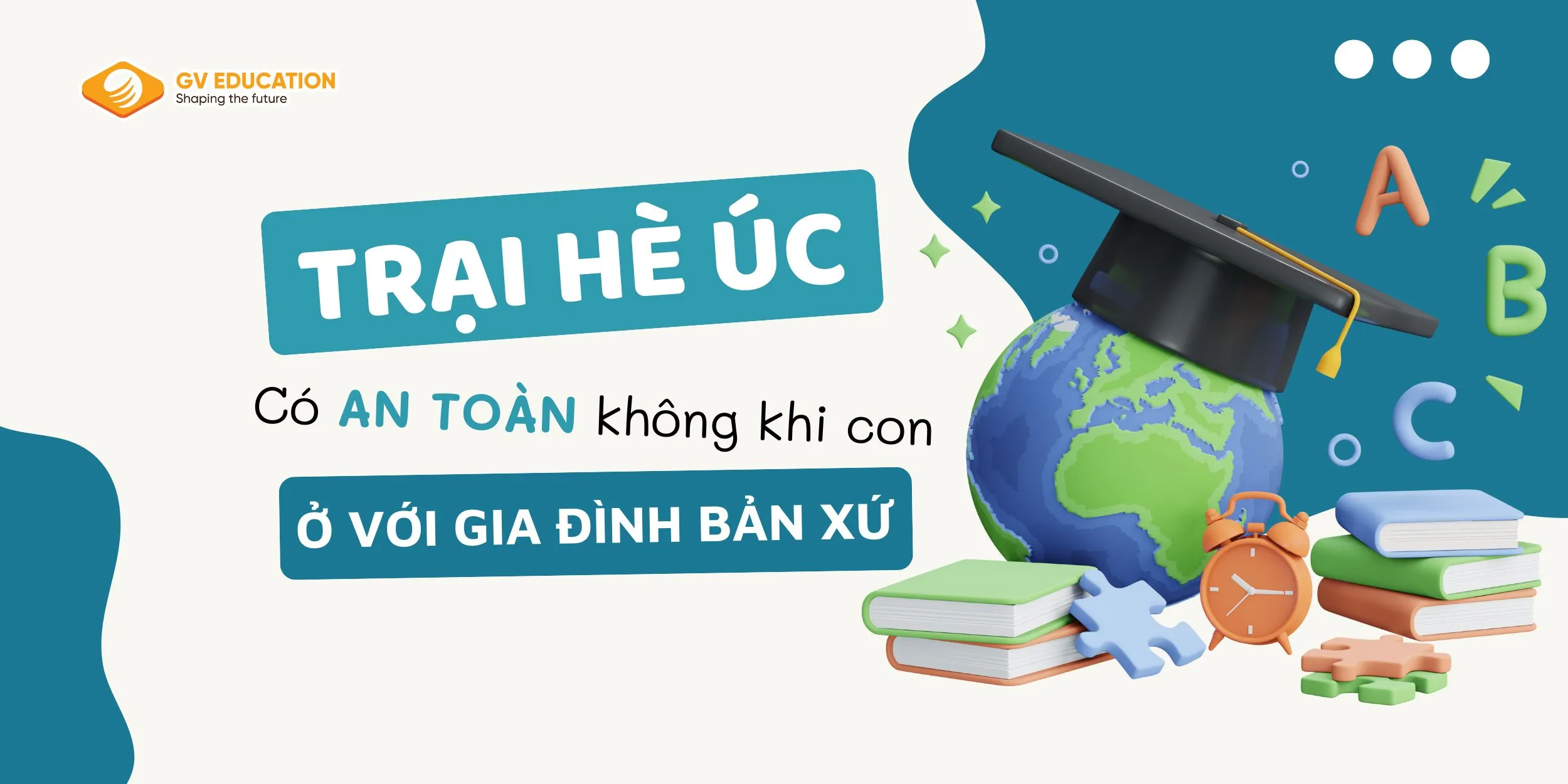 Trại hè Úc có an toàn không khi học sinh ở với gia đình bản xứ?