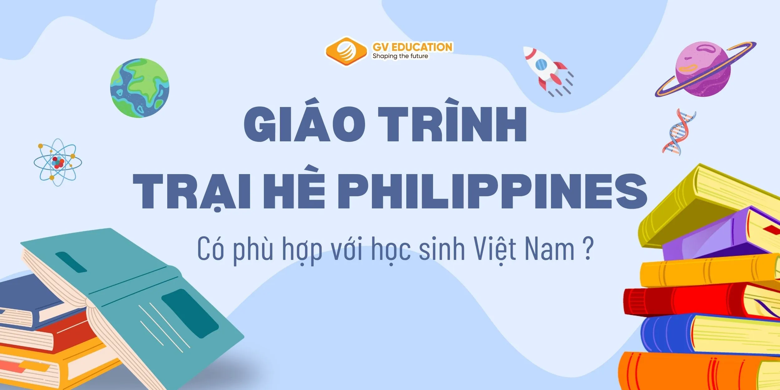 Giáo trình học tiếng Anh tại trại hè Philippines có phù hợp với học sinh Việt Nam không? 